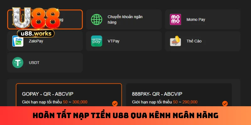 Hoàn tất nạp tiền U88 qua kênh ngân hàng Hoàn tất nạp tiền U88 qua kênh ngân hàng
