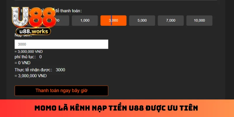 Momo là kênh nạp tiền U88 được ưu tiên Momo là kênh nạp tiền U88 được ưu tiên